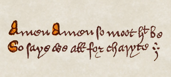 A detail from a facsimile depicting the closing couplet of The Regius Poem, which translates to "Amen, amen so mote it be; so say we all for charity"